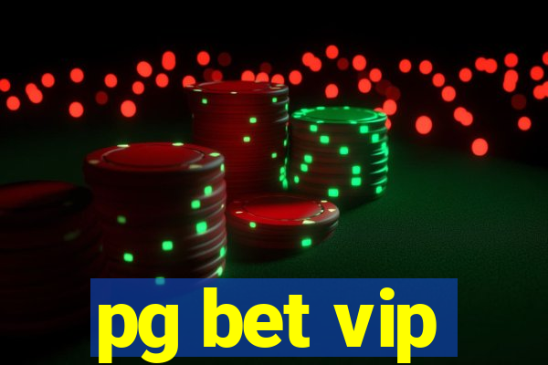 pg bet vip